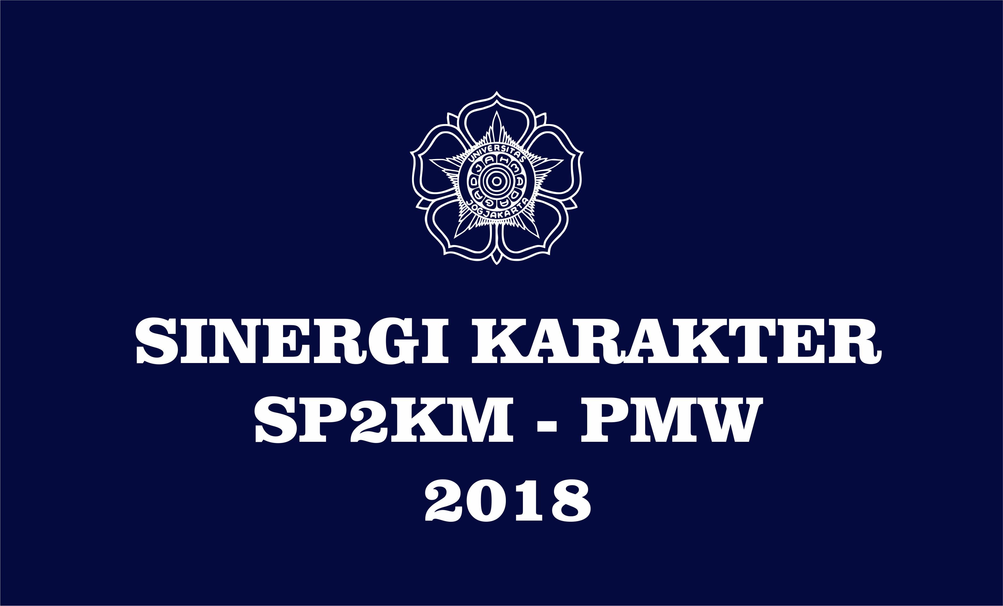 [Pengumuman] Pelaksanaan Workshop Keorganisasian SP2KM dan PMW Sinergi Karakter 2018