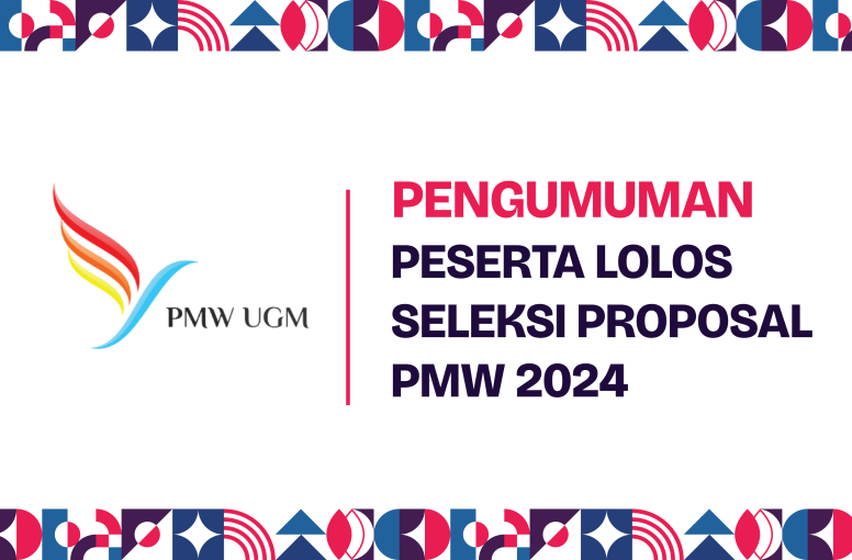 Pengumuman Lolos Seleksi Proposal PMW UGM 2024