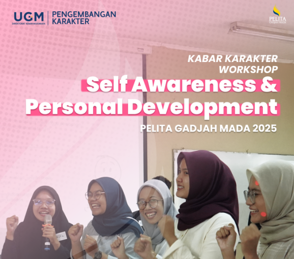 Workshop Self Awareness & Personal Development PELITA Gadjah Mada 2025 Workshop Self Awareness & Personal Development PELITA Gadjah Mada 2025